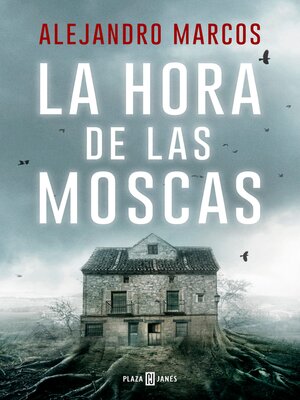 cover image of La hora de las moscas